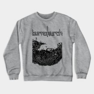 Burnchurch "Burnchurch" Tribute Crewneck Sweatshirt